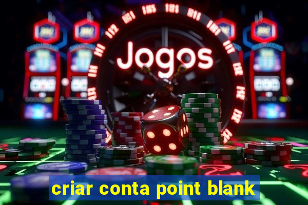 criar conta point blank